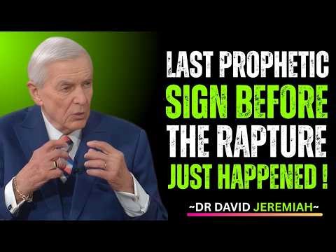 Last Prophetic Sign Before the Rapture Just Happened | Dr. David Jeremiah