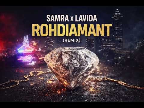 Samra x LaVida – Rohdiamant (Remix)