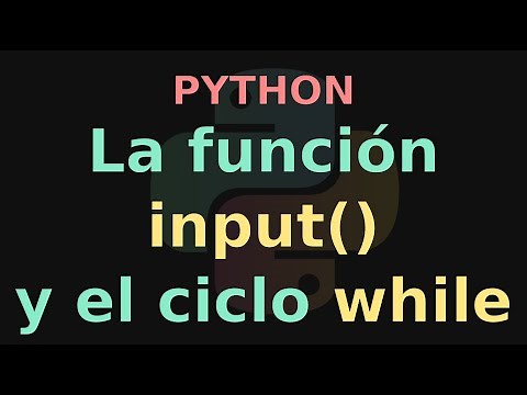 La función input() y el ciclo while en Python