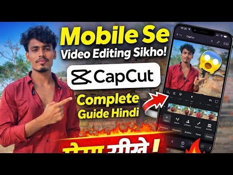 Mobile Se Video Editing Sikho | CapCut App Complete Guide Hindi