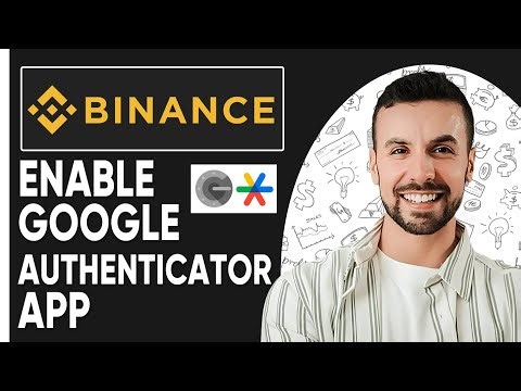 How To Enable Google Authenticator App in Binance