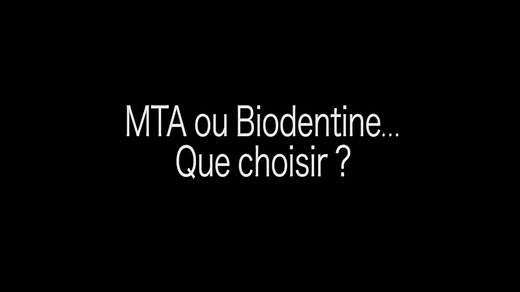 MTA ou biodentine en endodontie ?