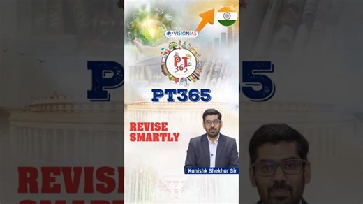 PT365: Revise Smartly | Vision IAS