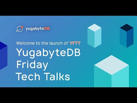 Introduction to YugabyteDB | YugabyteDB Friday Tech Talks | Episode 1
