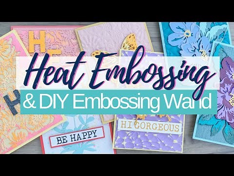 Heat Embossing Hacks & DIY Embossing Wand + Lots Of Tips