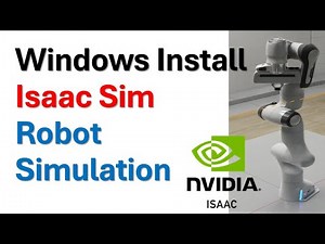 Install NVIDIA Isaac Sim on Windows and Start With Robot Simulation