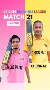 Jaipur vs Chennai | Match-21 | #cricket #cricketbrothers #shortsvideo #cbl