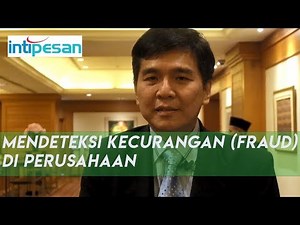 MENDETEKSI KECURANGAN (FRAUD) DI PERUSAHAAN OLEH LIM KURNIAWAN