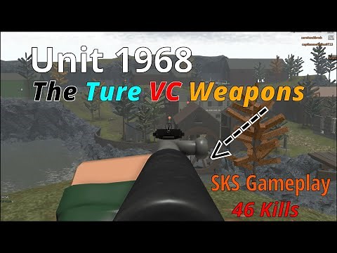 ||Unit 1968|| The Ture Vietcong Weapon #46kills ( SKS Gameplay )