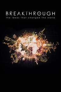 Breakthrough: The Ideas That Changed the World Summary, Trailer, Season List, Cast, Where to Watch and More