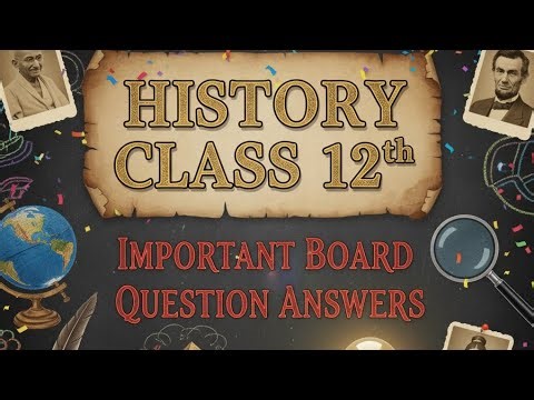 History Class 12th Chapter 6 Important Board Question Explained