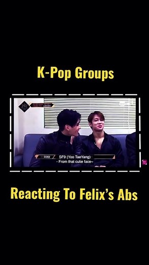 K-Pop Groups Reacting To Felix’s Abs❤️❤️❤️ #fyp #kpop #skz #felix