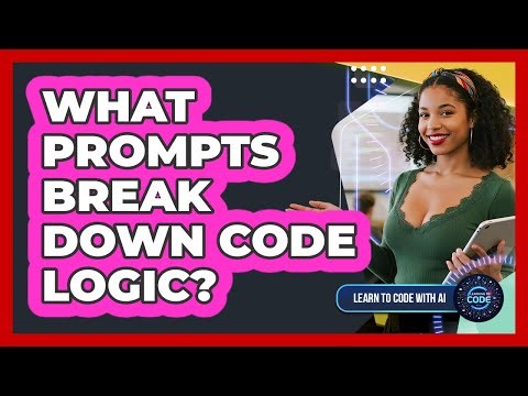 What Prompts Break Down Code Logic?