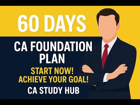 CA Foundation 60 Days Study Plan 🔥 | Pass in 1st Attempt | Complete Strategy 2026 #castrategy