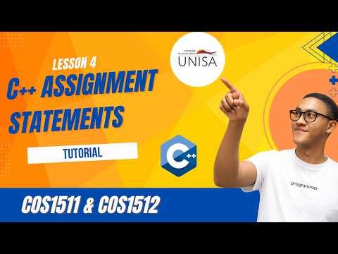 COS1511 | Assignment Statements in C++ | Lesson 4