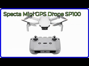 REVIEW (2026): Specta Mini GPS Drone SP100. ESSENTIAL details.