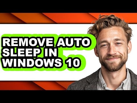 How to Remove Auto Sleep in Windows 10 - Easy Guide