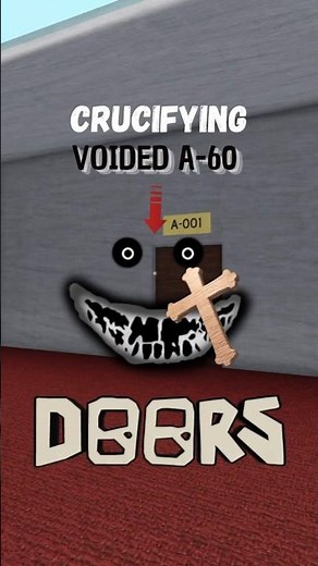DOORS - Voided A-60 - Crucifixion