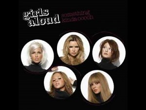 Girls Aloud - Something Kinda Ooh