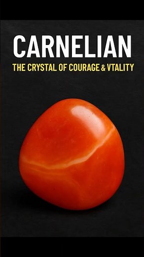 Carnelian: The Crystal for Confidence & Creativity