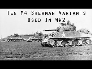 Top 10 Most Interesting M4 Sherman Tank Variants