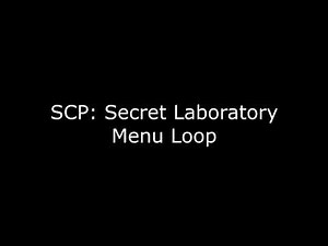 SCP: Secret Laboratory - Menu Music Loop