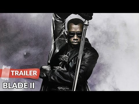 Blade II (2002) Trailer | Wesley Snipes | Kris Kristofferson