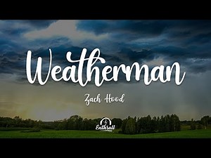 Zach Hood - Weatherman (Lyrics)