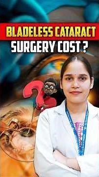 Bladeless Cataract Surgery : Safe, Painless & Modern