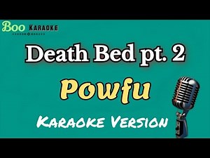 Death Bed pt. 2 - Powfu (Karaoke Version)