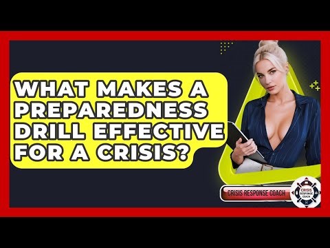 What Makes A Preparedness Drill Effective For A Crisis? - Crisis Response Coach