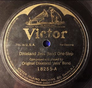 Original Dixieland 'Jass' Band - Dixieland Jass Band One Step / Livery Stable Blues