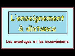 L'enseignement à distance : les avantages et les inconvénients