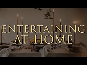 10 Easy Entertaining Tips | How to Host Beautiful, Stress-Free Gatherings