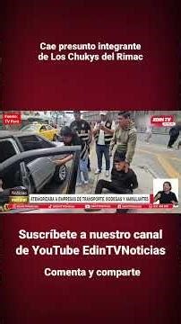 Alleged member of Los Chukys del Rimac arrested