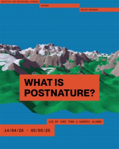 @instituteforpostnaturalstudies on Instagram: "What if nature as we know it no longer exists? What if future ecologies are co-created by humans, technologies, and other-than-human actors alike? What if caring for the planet requires imagining entirely new forms of coexistence, listening and sensing? And how this new lens can help us navigate the uncertainty of contemporary urgencies? What is the future of nature? After five years of research and academic experimentation, we return to the questio