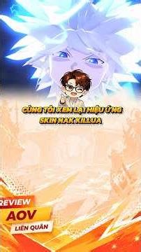 Đánh giá skin Nakroth Killua⚡️⚡️ #lienquanmobile #hunterxhunter #nakroth #killua