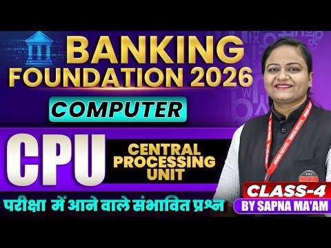 Computer for Banking Exams 2026 | Bank Foundation CPU Class 4 | Computer by Sapna Ma'am