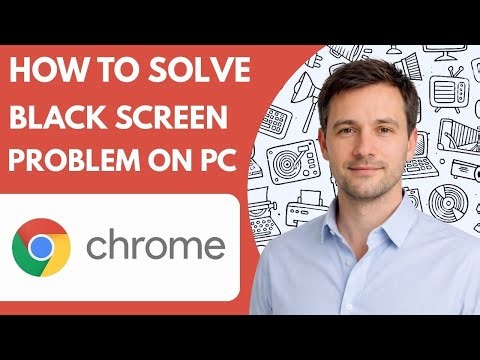 How to Solve Google Chrome Black Screen Problem on PC Full Guide 2026