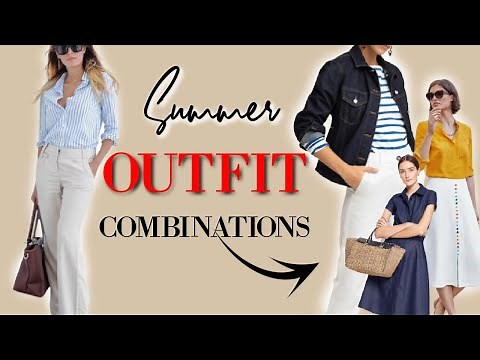 8 Summer Outfit combinations that always LOOK GOOD