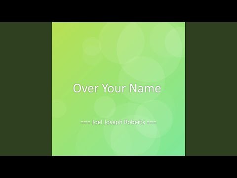 Over Your Name