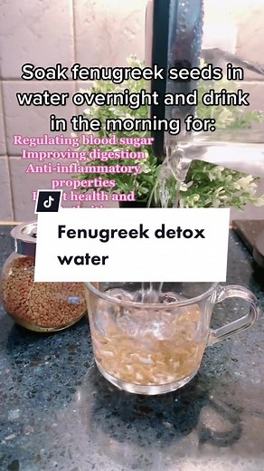Benefits of Fenugreek Water: Anti-Inflammatory Detox Drink