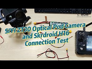 SIYI ZT30 Optical Pod Camera and Skrdroid H16 Remote Control Connection Setup Tutorial