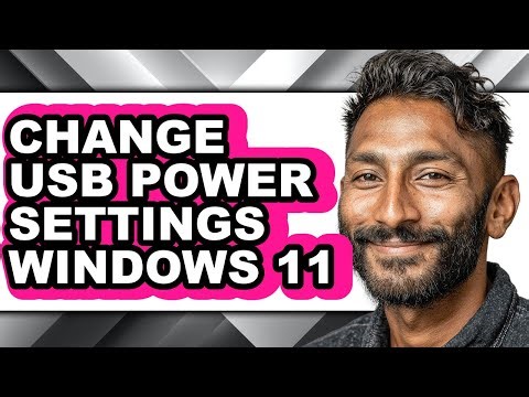 How to Change Usb Power Settings Windows 11 - Full Guide