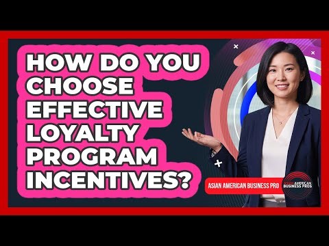 How Do You Choose Effective Loyalty Program Incentives?