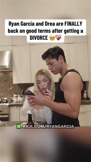 Ryan Garcia and Drea are FINALLY back on good terms after getting a DIVORCE 🥹❤️‍🩹#ryangarcia #fyp