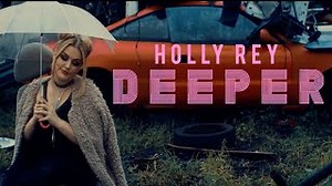 DEEPER Lyrics - HOLLY REY | eLyrics.net