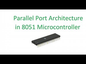 Parallel Port Architecture of 8051 Microcontroller