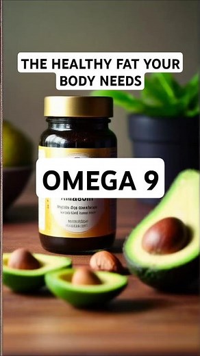 Omega 9: The Healthy Fat Your Body Needs!