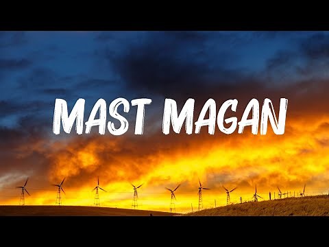Arijit Singh - Mast Magan (Lyrics)